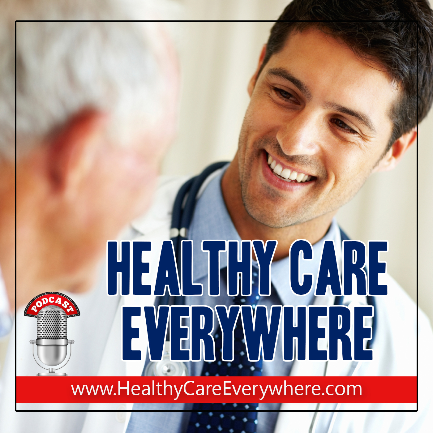 Healthy Care Everywhere Podcast artwork